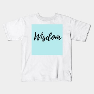 Wisdom - Blue Background Motivation Kids T-Shirt